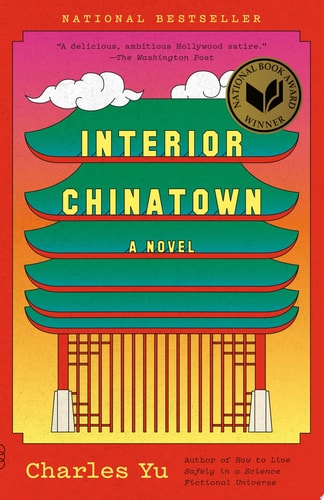 Interior Chinatown A Novel (National Book Award Winner)