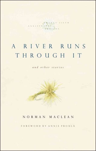 A River Runs Through It and Other Stories, Twenty-fifth Anniversary Edition