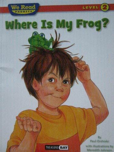 Where Is My Frog? (We Read Phonics Leveled Readers)