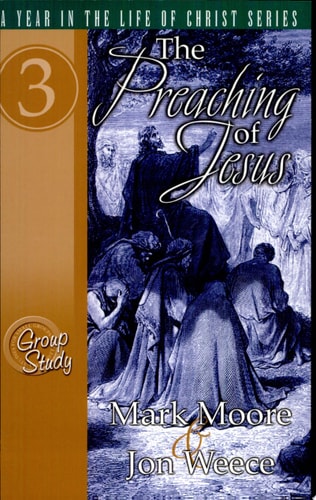 The Preaching of Jesus (Year in the Life of Christ)
