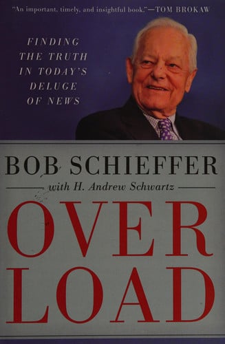 Overload: Finding the Truth in Today's Deluge of News