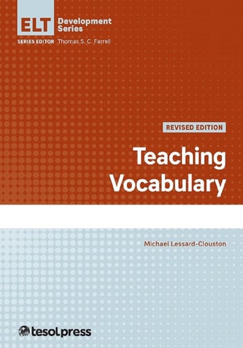 Teaching Vocabulary, Revised (English Language Teacher Development)