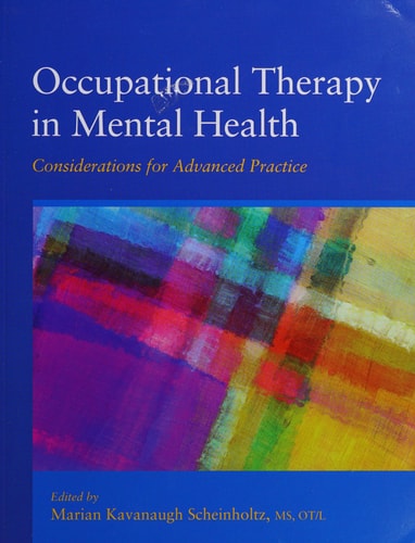 Occupational Therapy in Mental Health: Considerations for Advanced Practice