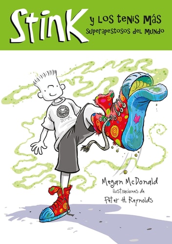 Stink y los tenis ma´s apestosos del mundo (Spanish Edition)