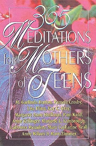 365 Meditations for Mothers of Teens