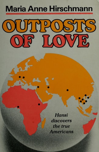 Outposts of Love: Hansi Discovers the True Americans
