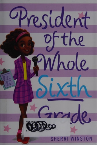President of the Whole Sixth Grade (President Series, 2)