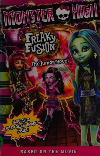 Monster High: Freaky Fusion The Junior Novel