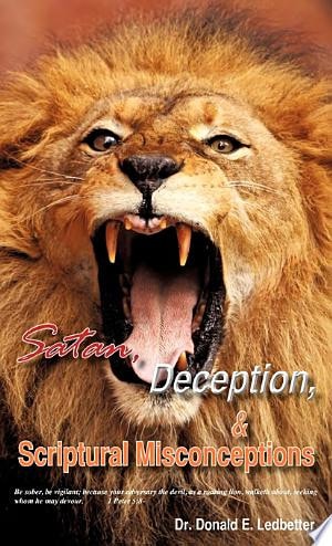 Satan, Deception, and Scriptural Misconceptions