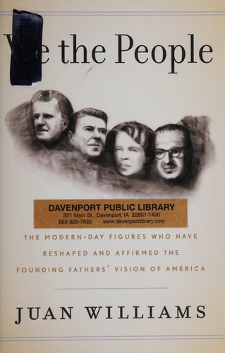 We the People: The Modern-Day Figures Who Have Reshaped and Affirmed the Founding Fathers' Vision of America