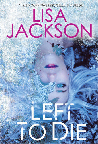 Left to Die (An Alvarez & Pescoli Novel)