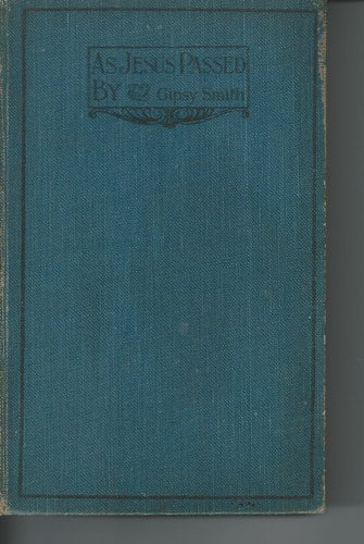 As Jesus Passed By: Addresses by Gipsy Smith