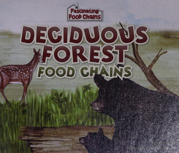 Deciduous Forest Food Chains (Fascinating Food Chains)