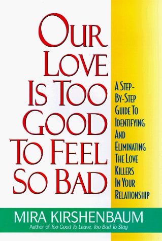 Our Love Is Too Good to Feel So Bad