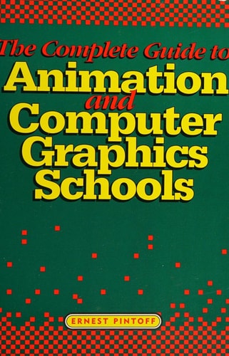 Complete Guide to Animation and Computer Graphics Schools