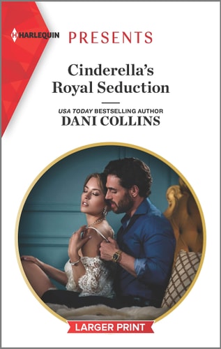Cinderella's Royal Seduction (Harlequin Presents)
