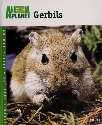 Gerbils (Animal Planet® Pet Care Library)