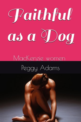 Faithful as a Dog: MacKenzie Women