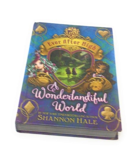 Wonderlandiful World - Ever After High - Book 3