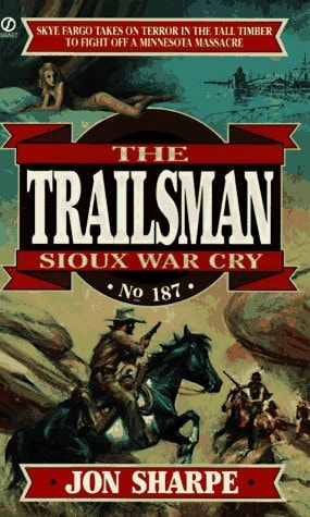 Sioux War Cry (Trailsman #187)