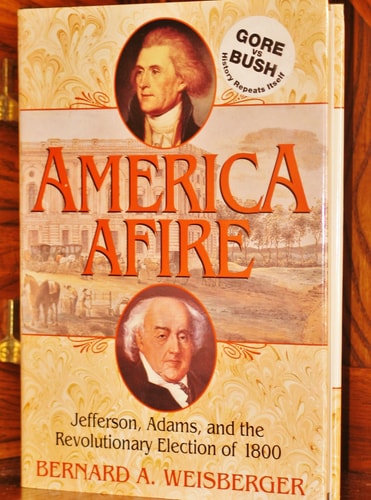 America Afire: Jefferson, Adams, and the Revolutionary Election of 1800