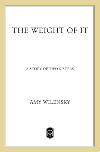 The Weight of It: A Story of Two Sisters