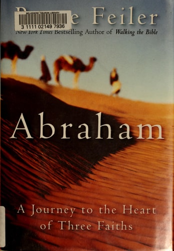 Abraham: A Journey to the Heart of Three Faiths