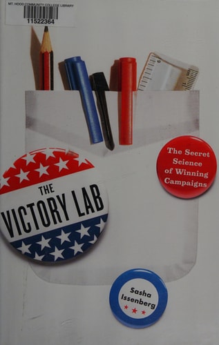 The Victory Lab: The Secret Science of Winning Campaigns