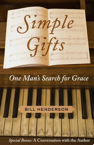 Simple Gifts: One Man's Search for Grace