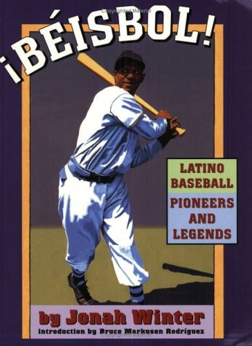 ¡Béisbol! Latino Baseball Pioneers and Legends (English and Latin Edition)