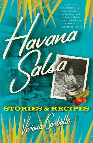 Havana Salsa: Stories and Recipes