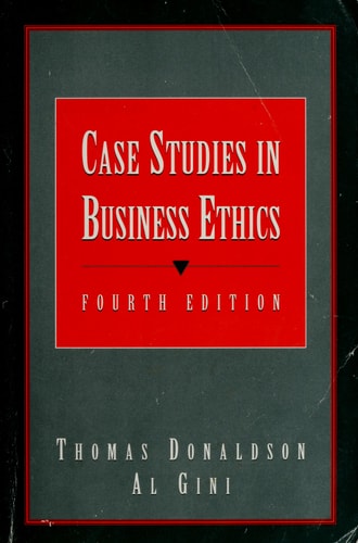 Case Studies in Business Ethics (4th Edition)