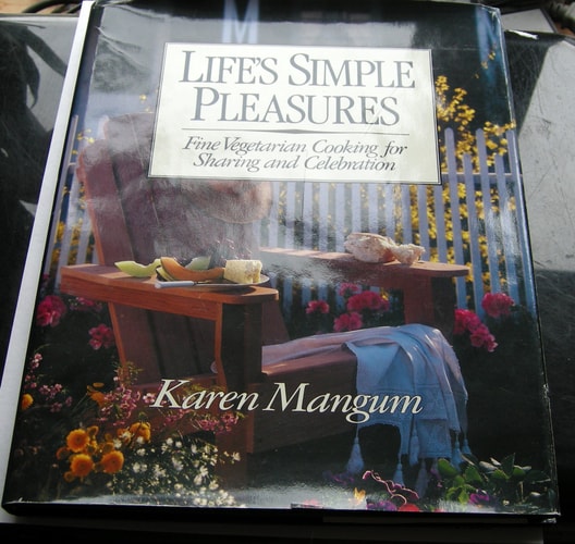 Life's Simple Pleasures Fine Vegetarian Cooking for Sharing and Celebration