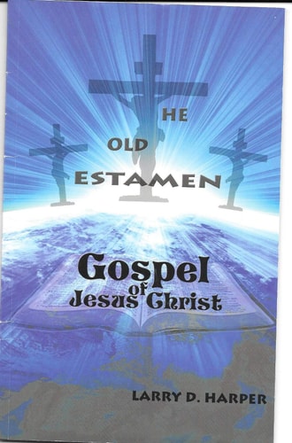 The Old Testament Gospel of Jesus Christ