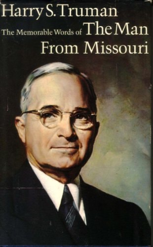 Memorable Words of the Man From Missouri