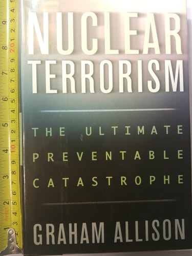 Nuclear Terrorism: The Ultimate Preventable Catastrophe