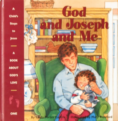 God and Joseph and Me (Child's Steps to Jesus)