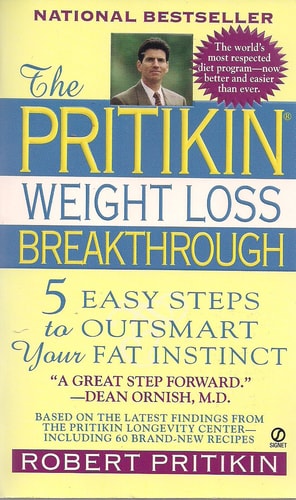 The Pritikin Weight Loss Breakthrough: 5 Easy Steps to Outsmart Your Fat Instinct