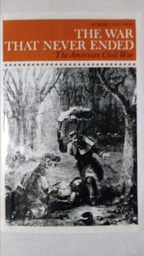 The war that never ended: The American Civil War