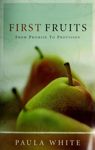 First Fruits: From Promise to Provision