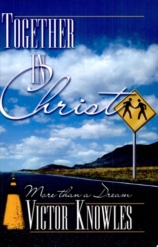 Together in Christ: More Than a Dream