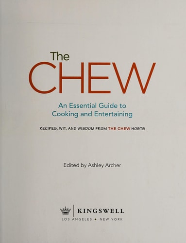 The Chew: An Essential Guide to Cooking and Entertaining: Recipes, Wit, and Wisdom from The Chew Hosts (ABC)