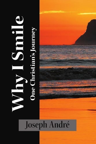 Why I Smile: One Christian's Journey