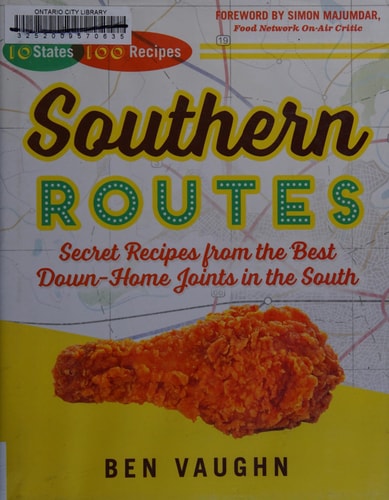 Southern Routes: Secret Recipes from the Best Down-Home Joints in the South