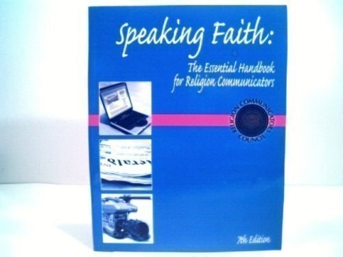 Speaking Faith: The Essential Handbook for Religion Communicators