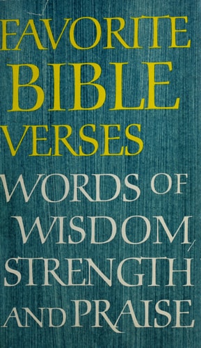 Favorite Bible verses;: Words of wisdom, strength, and praise (Hallmark editions)