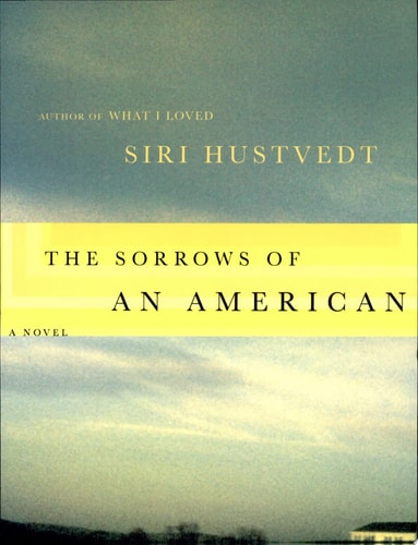 The Sorrows of an American: A Novel