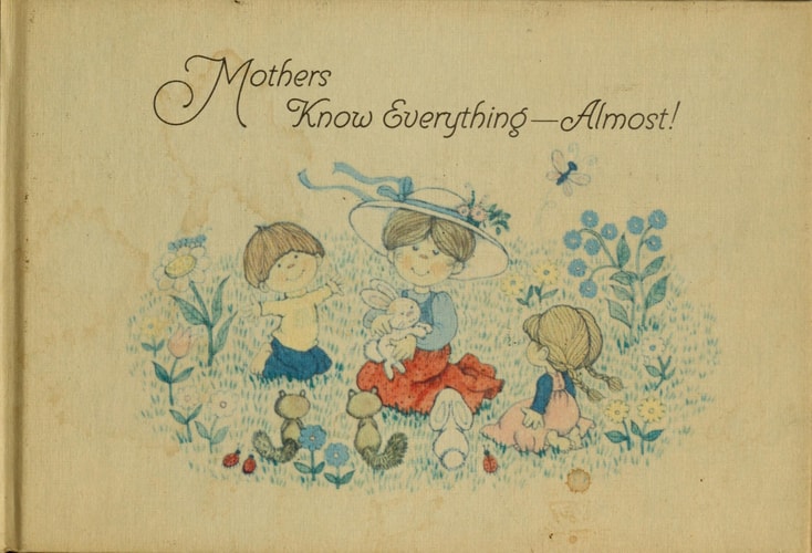 Mothers know everything, almost! (Hallmark editions)