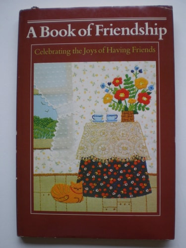 A Book of friendship: Celebrating the joys of having friends (Hallmark crown editions)