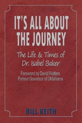 It's All About the Journey: The Life and Times of Dr. Isabel Baker